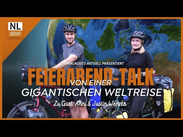 NL-Feierabendtalk | Weltreise auf dem Fahrrad - Cottbuser Abenteurer über Erlebnisse & Eindrücke