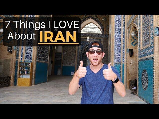 7 Things I LOVE About IRAN