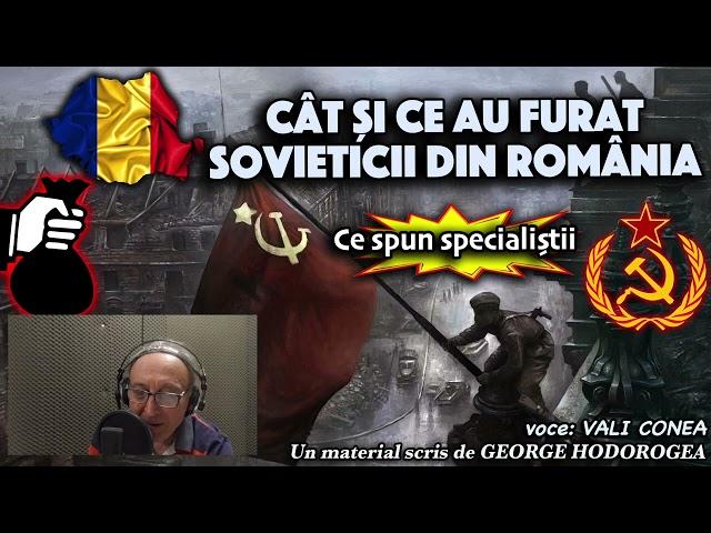 Cat si ce au furat sovieticii din Romania * Ce spun specialistii?