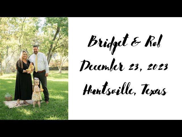 Bridget and Rob's Wedding - Saturday, December 23, 2023