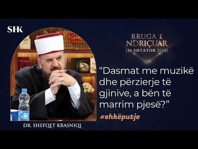 “Dasmat me muzikë dhe përzierje të gjinive, a bën të marrim pjesë?” - Dr. Shefqet Krasniqi