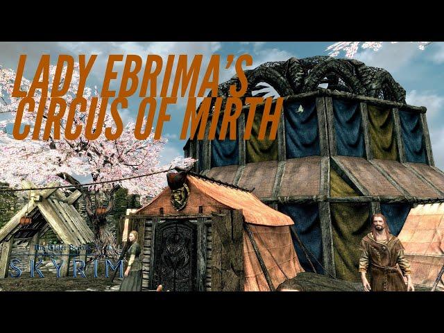 Skyrim PS4 Mods: Lady Ebrima's Circus of Mirth