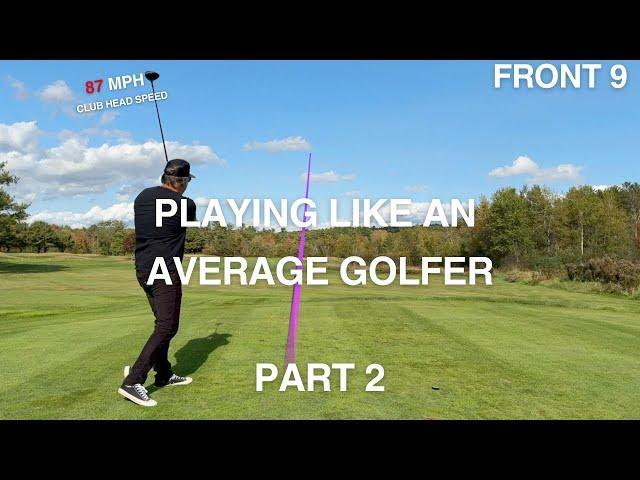 I played 18 holes with the average golfer club head speed…87 mph! Will I break 80? (PART 2)