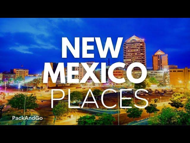 7 Best Places To Live In New Mexico