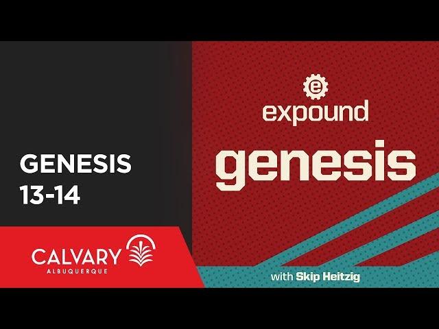 Genesis 13-14 - 2009 - Skip Heitzig