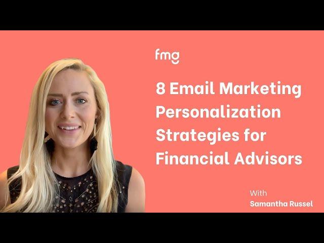 8 Email Marketing Personalization Strategies for Financial Advisors To Increase Open Rate and CTR