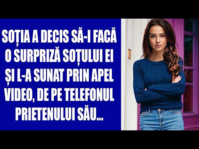 Soția a decis să-i facă o surpriză soțului ei și l-a sunat prin apel video, de pe telefonul prieten