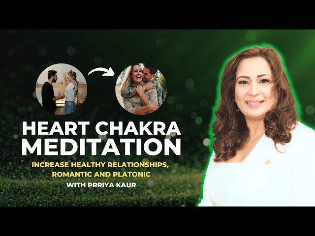 Heart Chakra Guided Meditation | Anahata Chakra Meditation | Prriya Kaur #heartchakra