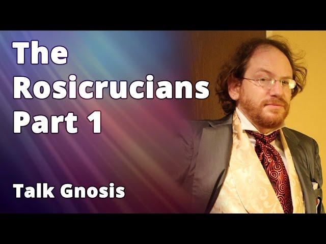 [Talk Gnosis] The Rosicrucians Part 1