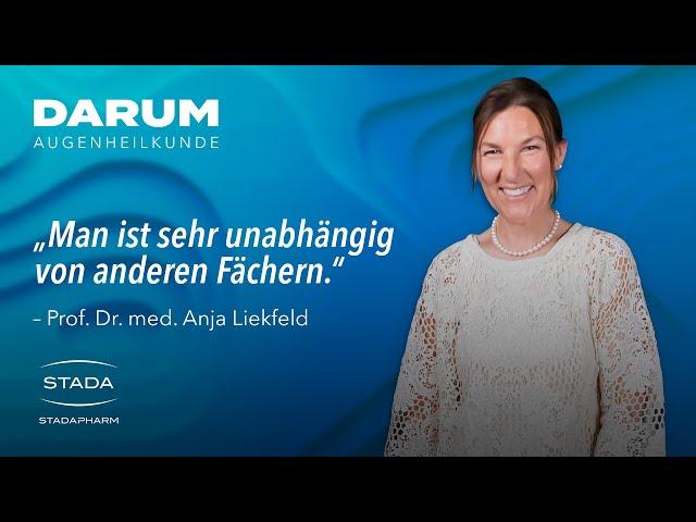 Prof. Anja Liekfeld – Darum Augenheilkunde