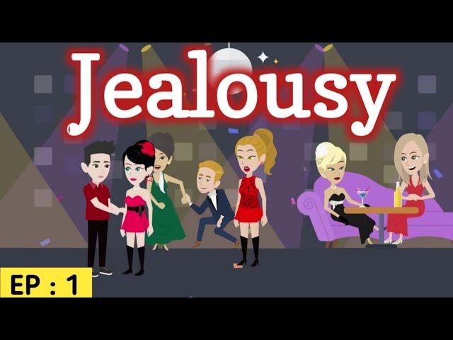 Jealousy Episode 1  | English conversation | English story | Stories in English  |  Sunshine English