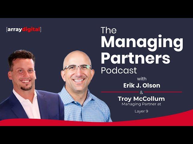 The Managing Partners Podcast with Troy McCollum and Erik J. Olson