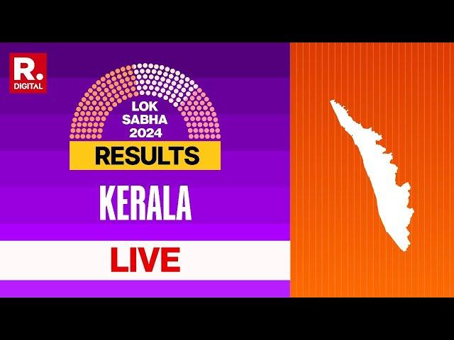 Kerala Election 2024 Results LIVE : Congress Leads On 14 Seats, BJP Opens Account | Lok Sabha