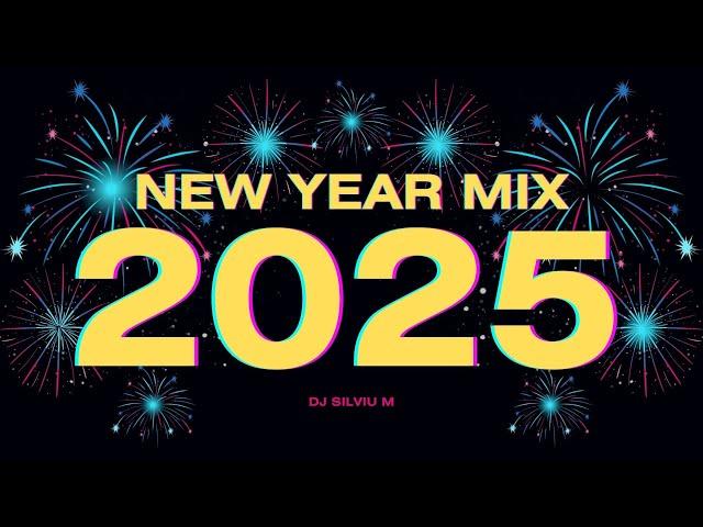 NEW YEAR MIX 2025 | Party Club Dance Music 2025 | Best Remixes Of Popular Songs 2025 (DJ Silviu M)