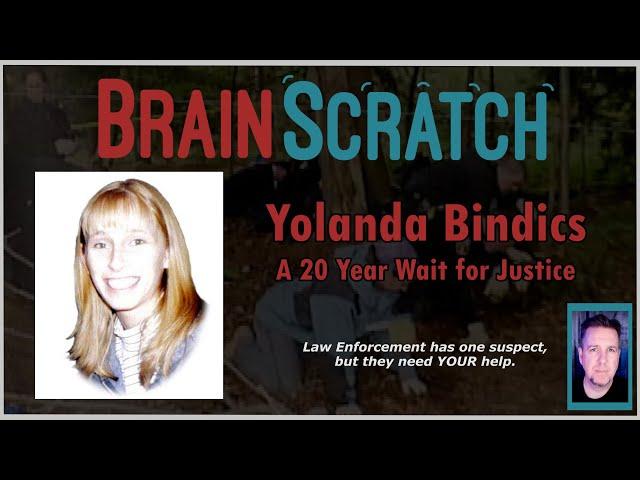 Yolanda Bindics : A 20 Year Wait for Justice | BRAINSCRATCH