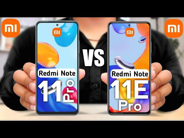 Redmi Note 11 Pro 5G vs Redmi Note 11E Pro