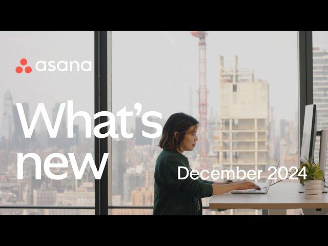 What's new in Asana | December 2024