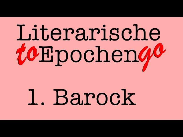 Barock to go (Die literarische Epoche in 5 Minuten)