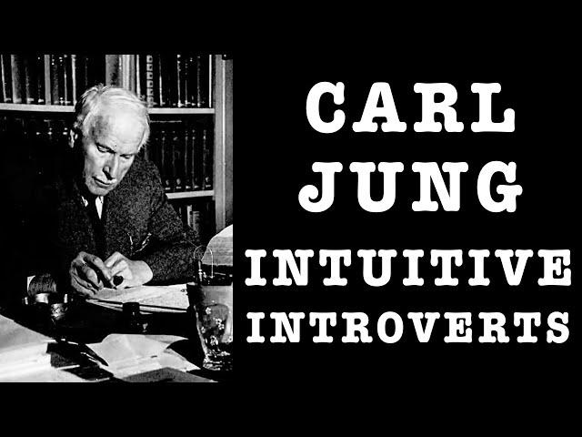 Carl Jung On Intuitive-Introverts, The Difficulties & Advantages In Their Life | Jungian Psychology