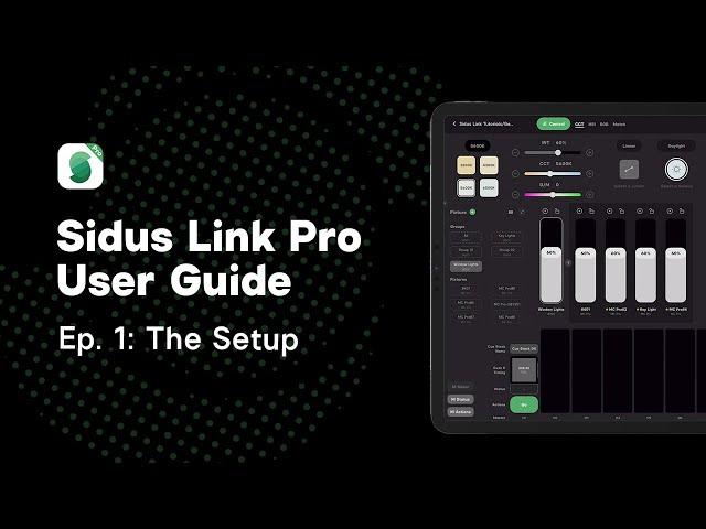 Ep.1: The Setup | Sidus Link Pro User Guide Series