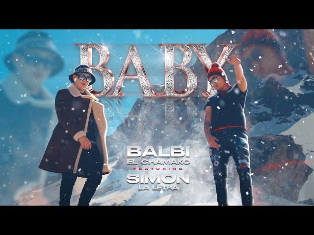 BABY - Balbi El Chamako x Simon La Letra (Video Oficial)