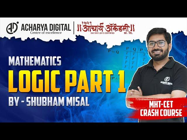 03 - CET Crash Course | Maths | Mathematical Logic - Part 1 | Shubham Sir