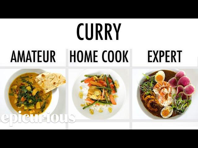 4 Levels of Curry: Amateur to Food Scientist | Epicurious