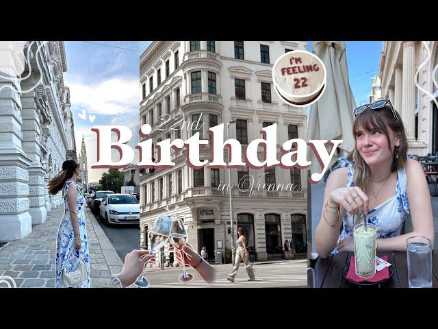 Spending my 22nd Birthday in Vienna - a Vlog   