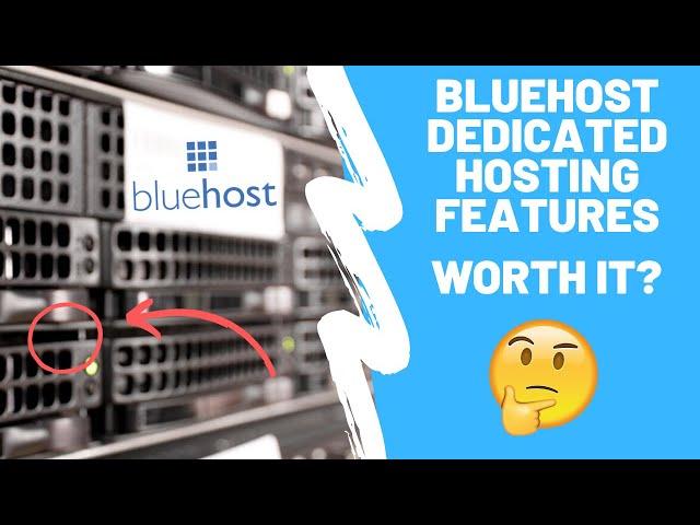 Bluehost Dedicated Hosting. What do they offer? is it worth it? Best Features.