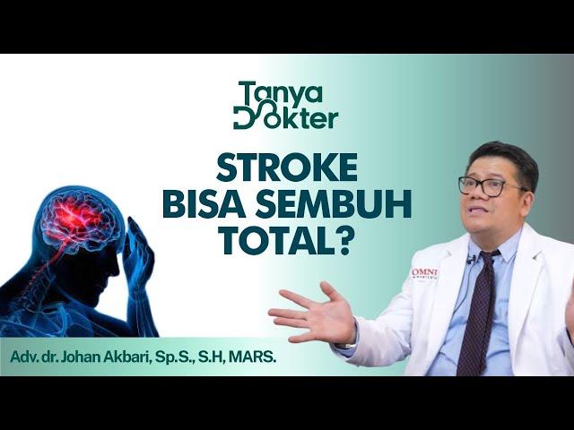 Apakah Penyakit Stroke Bisa Sembuh Total? Simak Penjelasan Dokter | Kata Dokter