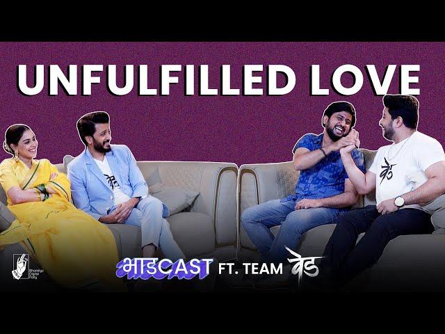 BhadCast  - Unfulfilled Love | Ft. Riteish Deshmukh, Genelia Deshmukh | #BhaDiPa #marathipodcast