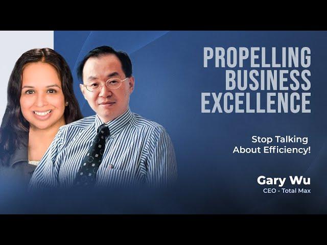 Propelling Business Excellence: with Gary Wu, CEO of TotalMax | Episode 2 #suntzu #china #ceo