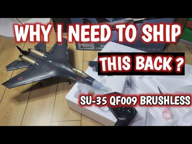 QF009 SU-35 RTF BRUSHLESS UNBOXING WITH ISSUE