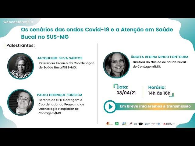 Os Cenários das Ondas COVID-19 e a Atenção em Saúde Bucal no SUS-MG