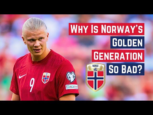 Why Is Norway's 'Golden Generation' So Bad?