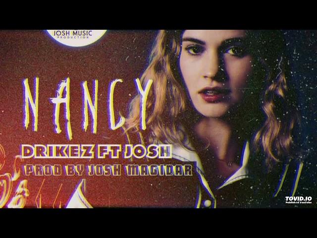 Nancy-2022_#DRIKEZ FT JOSH@JOSH PRODUCTION