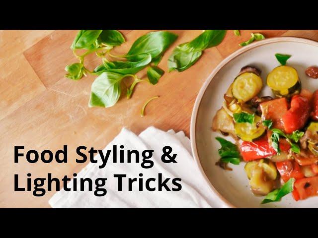 Easy Styling & Lighting Tricks For Beautiful Food Photography