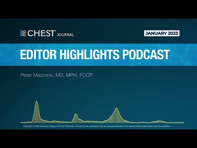 January 2023 CHEST Journal Editor Highlights