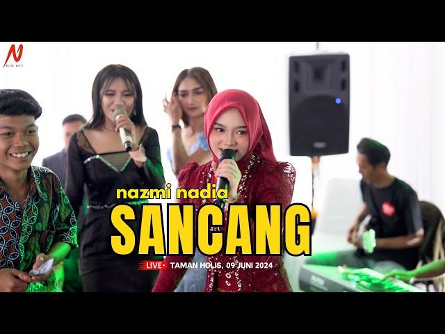 SANCANG - NAZMI NADIA [LIVE SHOW]