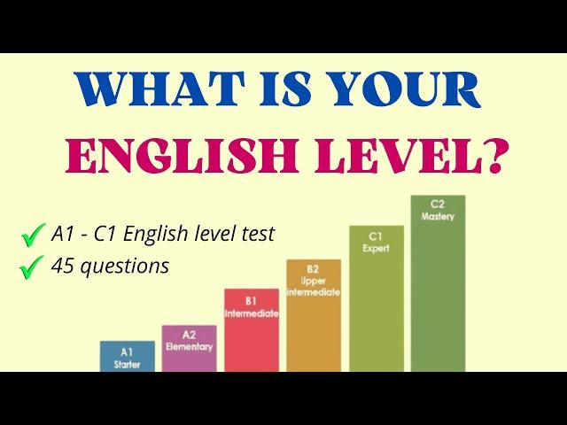 What is your English level? – English Level Test – Grammar & Listening