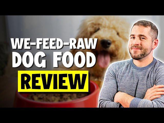 We-Feed-Raw HONEST Dog Food Review