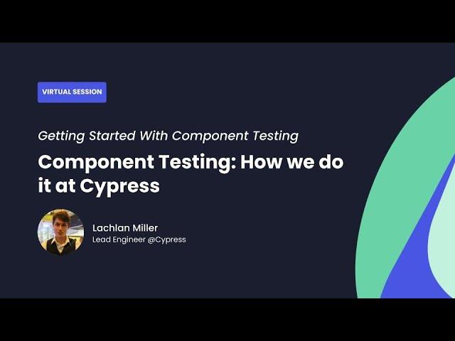 Component Testing: How we do it at Cypress