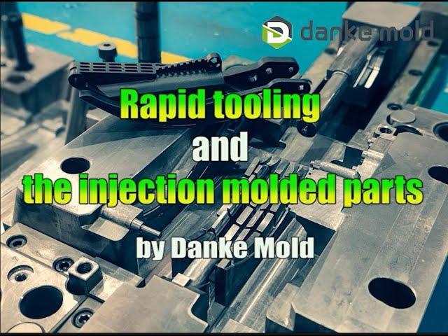 Rapid tooling and the parts Danke Mold