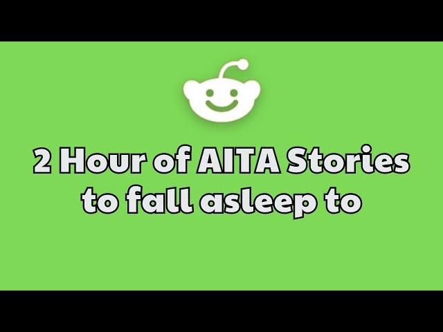 2 HOURS Of Reddit Stories To Fall Asleep To | Reddit Stories Compilation AITA - Best Reddit Stories