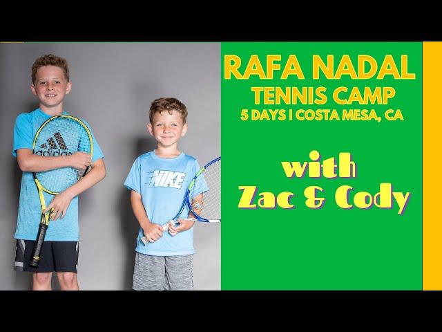 Zac & Cody | 5 days @ Rafa Nadal Tennis Camp | Costa Mesa, CA
