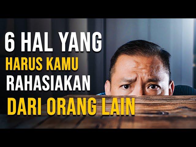 6 Hal Yang Harus Kamu Rahasiakan Dari Orang Lain