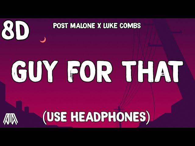 Post Malone Ft. Luke Combs - Guy For That ( 8D Audio ) - Use Headphones 