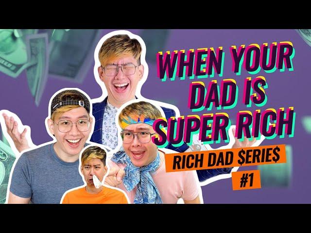 When your DAD is SUPER RICH (Rich Dad Series) #1