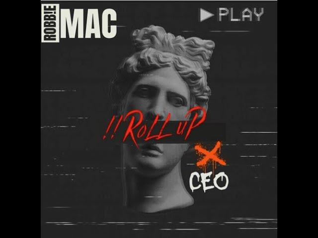 !! Roll up (Feat. BigCEO9) BY ROBB!EMAC - HIPHOP - NEW MUSIC