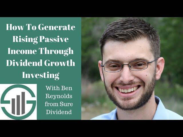 How to Generate Rising Passive Income Through Dividend Growth Investing (Webinar Replay)